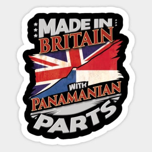 Made In Britain With Panamanian Parts - Gift for Panamanian From Panama Sticker